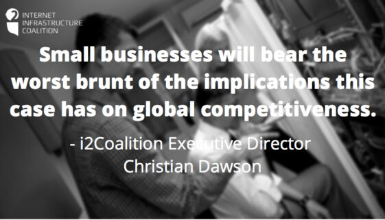 Small businesses will bear the worst brunt of the implications this case has on global competitiveness.